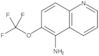 6-(Trifluoromethoxy)-5-quinolinamine