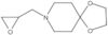 8-(2-Oxiranylmethyl)-1,4-dioxa-8-azaspiro[4.5]decane
