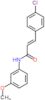 3-(4-Chlorophenyl)-N-(3-methoxyphenyl)-2-propenamide