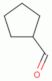 Cyclopentanecarboxaldehyde