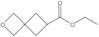 Ethyl 2-oxaspiro[3.3]heptane-6-carboxylate