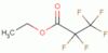 Ethyl 2,2,3,3,3-pentafluoropropanoate