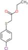 ethyl [(4-chlorophenyl)sulfanyl]acetate