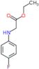 ethyl N-(4-fluorophenyl)glycinate