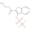 Furo[2,3-c]pyridine-2-carboxylic acid, 3-[[(trifluoromethyl)sulfonyl]oxy]-,ethyl ester