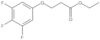 Etil 3-(3,4,5-trifluorofenossi)propanoato