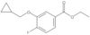 Benzoic acid, 3-(cyclopropylmethoxy)-4-fluoro-, ethyl ester