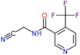 N-(cyanomethyl)-4-(trifluoromethyl)pyridine-3-carboxamide