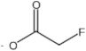 Fluoroacetate anion