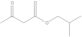 Butanoic acid, 3-oxo-, 2-methylpropyl ester