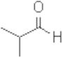 Isobutyraldehyde