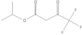 isopropyl 4,4,4-trifluoroacetoacetate