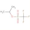 Methanesulfonic acid, trifluoro-, 1-methylethyl ester