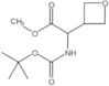 Methyl α-[[(1,1-dimethylethoxy)carbonyl]amino]-3-oxetaneacetate