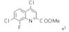 methyl1,4,7-dichloro-8-fluoroquinoline-2-carboxylat