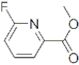 2-Pyridinecarboxylic acid, 6-fluoro-, methyl ester