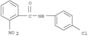 Benzamide,N-(4-chlorophenyl)-2-nitro-