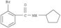 Benzamide,2-bromo-N-cyclopentyl-