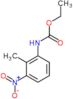 ethyl (2-methyl-3-nitrophenyl)carbamate