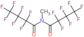 2,2,3,3,4,4,4-heptafluoro-N-(2,2,3,3,4,4,4-heptafluorobutanoyl)-N-methylbutanamide