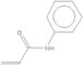 N-Phenylacrylamide