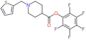 2,3,4,5,6-Pentafluorophenyl 1-(2-thienylmethyl)-4-piperidinecarboxylate