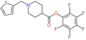 (2,3,4,5,6-pentafluorophenyl) 1-(2-thienylmethyl)piperidine-4-carboxylate