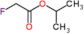 propan-2-yl fluoroacetate