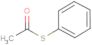 Ethanethioic acid, S-phenyl ester