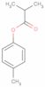 P-cresyl isobutyrate