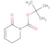 1(2H)-Pyridinecarboxylic acid, 5,6-dihydro-2-oxo-, 1,1-dimethylethylester