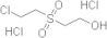 2-(Chloroethylsulfonyl)ethanol dihydrochloride