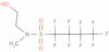 1,1,2,2,3,3,4,4,4-nonafluoro-N-(2-hydroxyethyl)-N-methylbutane-1-sulphonamide