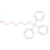 Ethanol, 2-[2-(triphenylmethoxy)ethoxy]-