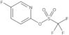 5-Fluoro-2-pyridinyl 1,1,1-trifluoromethanesulfonate