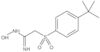 2-[[4-(1,1-Dimethylethyl)phenyl]sulfonyl]-N-hydroxyethanimidamide