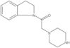 1-(2,3-Dihydro-1H-indol-1-yl)-2-(1-piperazinyl)ethanone