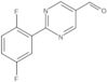 2-(2,5-Difluorophenyl)-5-pyrimidinecarboxaldehyde