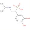 Benzenemethanesulfonic acid,3,4-dihydroxy-a-[[(1-methylethyl)amino]methyl]-