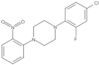 Piperazine, 1-(4-chloro-2-fluorophenyl)-4-(2-nitrophenyl)-