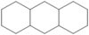 Tetradecahydroanthracene