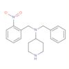 4-Piperidinamine, N-[(2-nitrophenyl)methyl]-1-(phenylmethyl)-