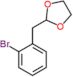 2-(2-bromobenzyl)-1,3-dioxolane