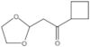 1-Cyclobutyl-2-(1,3-dioxolan-2-yl)ethanone