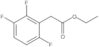 Ethyl 2,3,6-trifluorobenzeneacetate