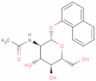 1-Naphthalenyl 2-(acetylamino)-2-desoxy-β-D-glucopyranosid