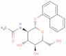 1-naphthyl 2-acetamido-2-deoxy-β-D-glucopyranoside