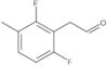 2,6-Difluoro-3-methylbenzeneacetaldehyde