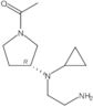 1-[(3R)-3-[(2-Aminoethyl)cyclopropylamino]-1-pyrrolidinyl]ethanone