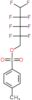 2,2,3,3,4,4,5,5-octafluoropentyl 4-methylbenzenesulfonate